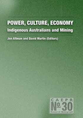 Power, Culture, Economy: Indigenous Australians and Mining 1