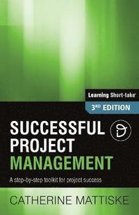 bokomslag Successful Project Management: A step-by-step toolkit for project success