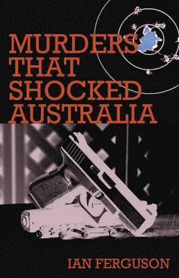 bokomslag Murders That Shocked Australia