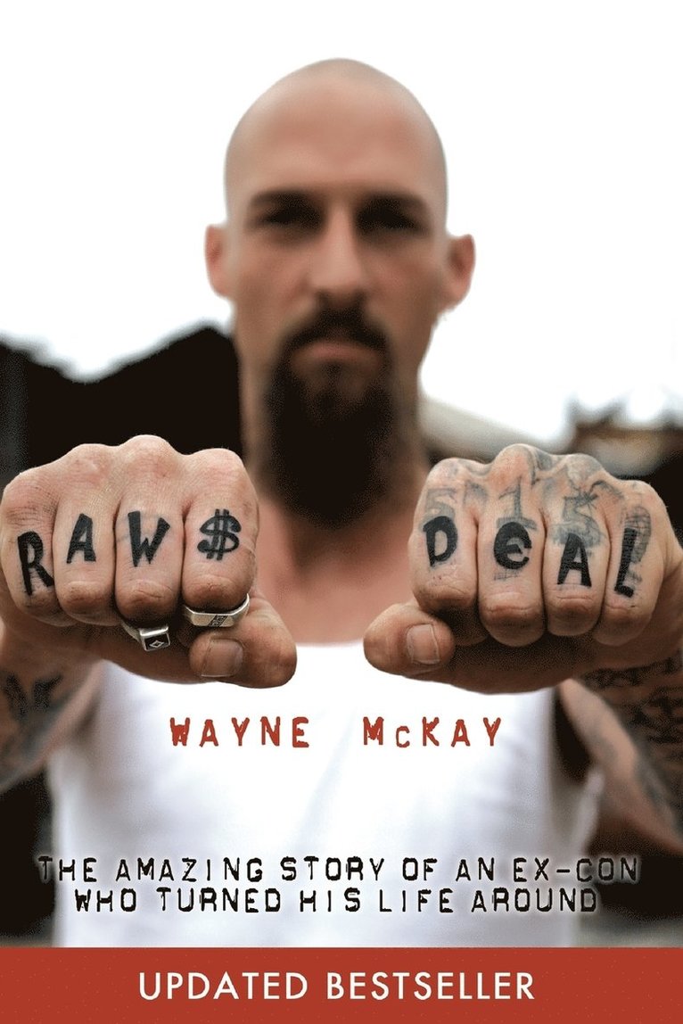 Wayne McKay, Wayne Mckay - Raw Deal, Häftad
