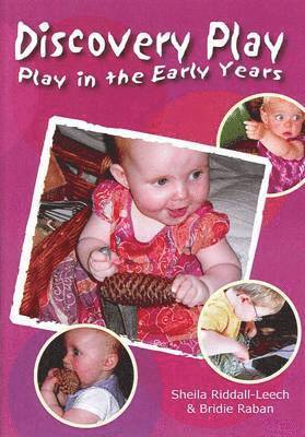 Sheila Riddell-Leech, Bridie Raban - Play in the Early Years, Discovery Play, Häftad