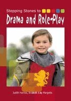 Judith Harries, Bridie Raban - Stepping Stones to Drama and Role Play: Ideas and activities, Häftad