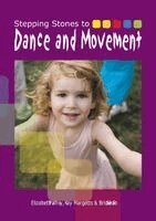 Elizabeth Palfrey, Kay Margetts - Stepping Stones to Dance and Movement: Ideas and activities for the early years, Häftad