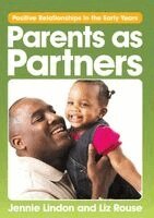 Jennie Lindon, Liz Rouse - Parents as Partners, Häftad