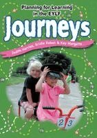 Judith Harries, Kay Margetts - Planning for Learning, Journeys: Ideas for a range of focused activities that encompass the EYLF learning outcomes, Häftad