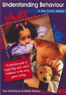 Kay Mathieson, Bridie Raban - Understanding Behaviour in the Early Years, Häftad