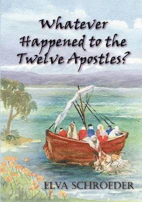 bokomslag Whatever Happened to the Twelve Apostles