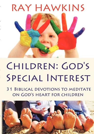 bokomslag Children: God's Special Interest