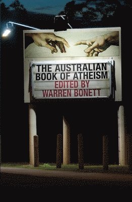 Warren Bonett - The Australian Book of Atheism, Häftad