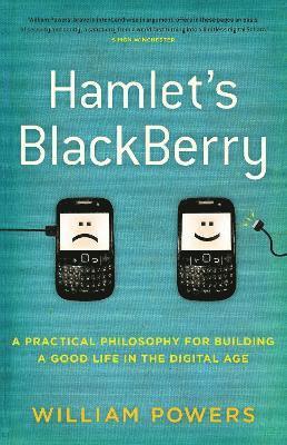 William Powers - Hamlet's BlackBerry, Häftad