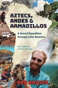 bokomslag Aztecs, Andes and Armadillos