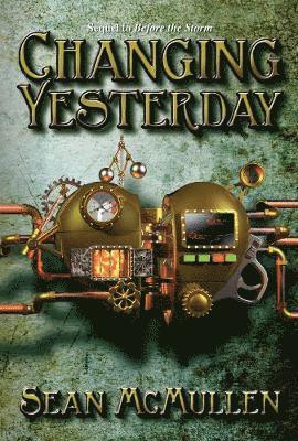 Sean McMullen - Changing Yesterday, Häftad