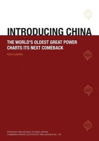 bokomslag Introducing China: The World's Oldest Great Power Charts its Next Comeback