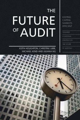 The Future of Audit: Keeping Capital Markets Efficient 1