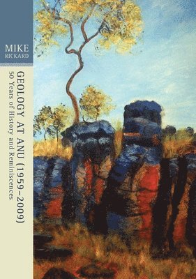 Geology at ANU (1959-2009): Fifty years of history and reminiscences