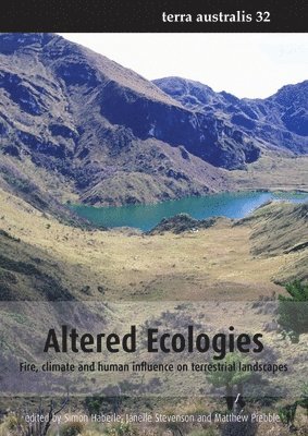 Altered Ecologies: Fire, climate and human influence on terrestrial landscapes 1