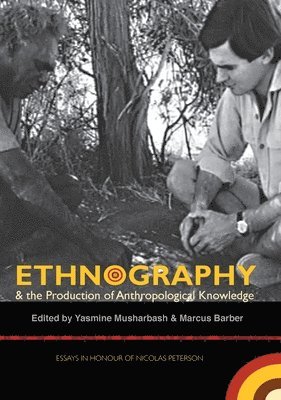 Yasmine Musharbash, Marcus Barber - Ethnography & the Production of Anthropological Knowledge, Häftad