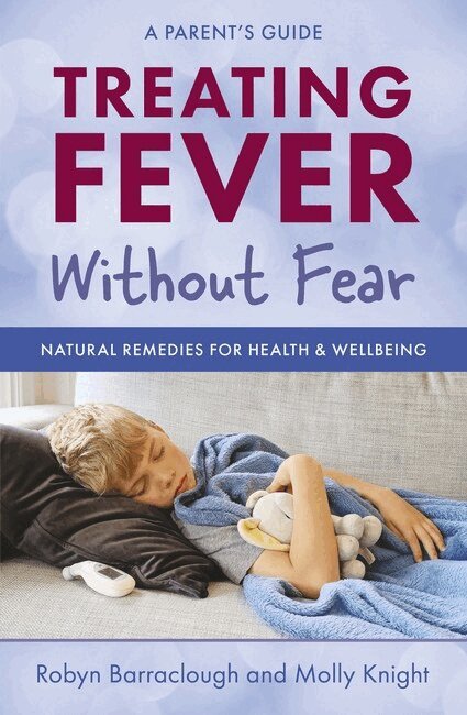 Robyn Barraclough, Molly Knight - Treating Fever Without Fear, Häftad