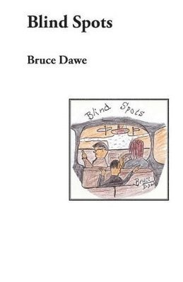 Bruce Dawe - Blind Spots, Häftad