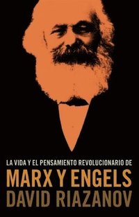 bokomslag La Vida Y El Pensamiento Revolucionario De Marx Y Engels