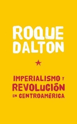 bokomslag Imperalismo Y Revolucion En Centroamerica