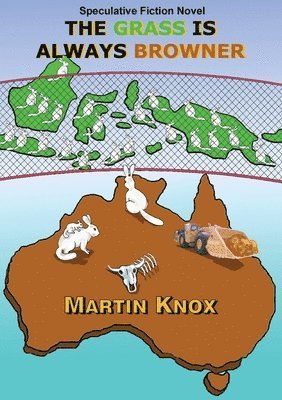 Martin Knox - Grass is Always Browner, Häftad