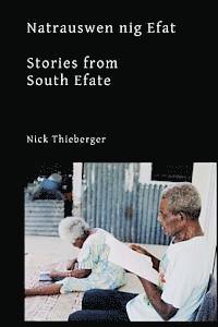 bokomslag Natrauswen nig Efat: Stories from South Efate