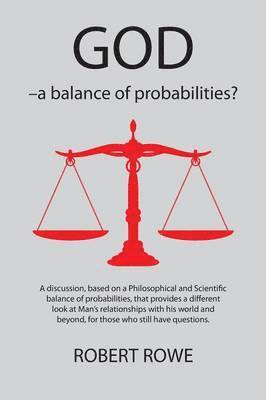 GOD - a Balance of Probabilities? 1