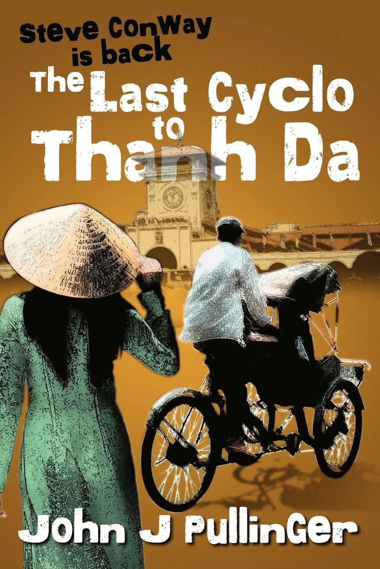 John Pullinger - Last Cyclo to Thanh Da, Häftad