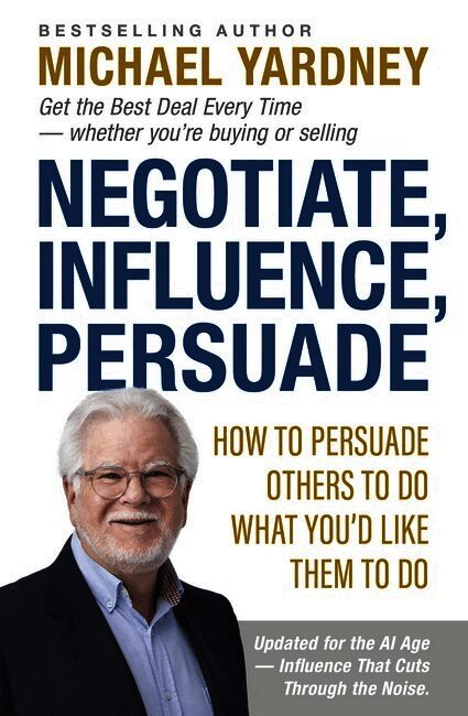 Negotiate, Influence, Persuade