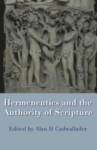 bokomslag Hermeneutics and the Authority of Scripture