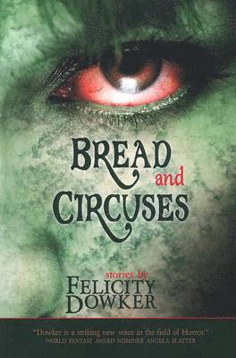 Felicity Dowker - Bread and Circuses, Häftad