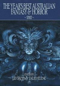 bokomslag Year's Best Australian Fantasy and Horror 2012