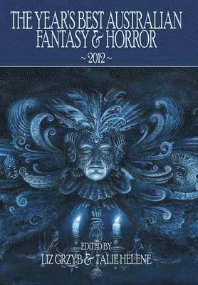 bokomslag Year's Best Australian Fantasy and Horror 2012