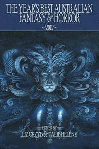 bokomslag Year's Best Australian Fantasy and Horror 2012