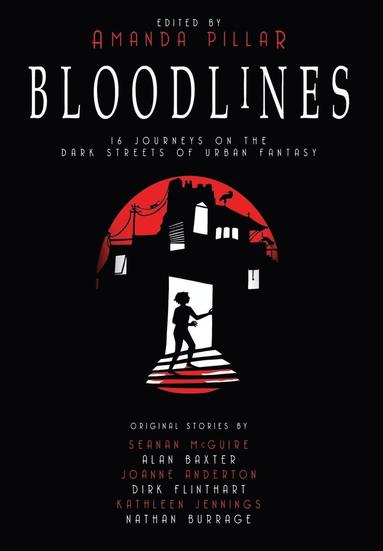 Seanan McGuire, Alan Baxter, Amanda Pillar - Bloodlines, Inbunden