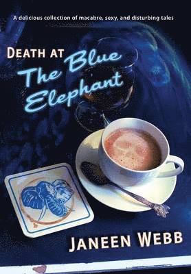 Janeen Webb - Death at the Blue Elephant, Inbunden