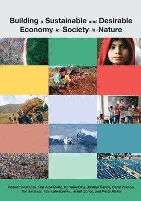 Robert Costanza - Building a Sustainable and Desirable Economy-in-Society-in-Nature, Häftad