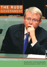 bokomslag The Rudd Government: Australian Commonwealth Administration 2007-2010