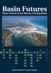 bokomslag Basin Futures: Water reform in the Murray-Darling Basin