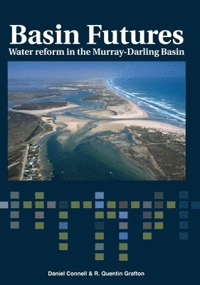 Basin Futures: Water reform in the Murray-Darling Basin 1