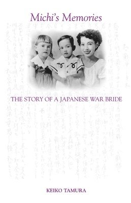 bokomslag Michi's Memories: The Story of a Japanese War Bride