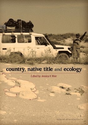 Country, Native Title and Ecology 1