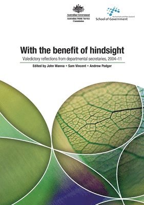 John Wanna, Sam Vincent, Andrew Podger - With the Benefit of Hindsight, Häftad