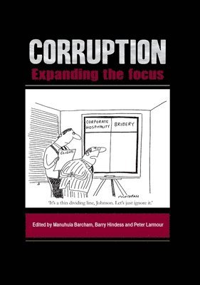 Manuhuia Barcham, Barry Hindess - Corruption: Expanding the Focus, Häftad