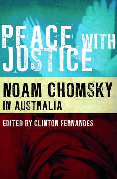 Clinton Fernandes - Peace with Justice, Häftad
