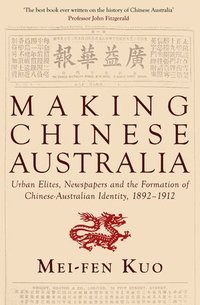 bokomslag Making Chinese Australia