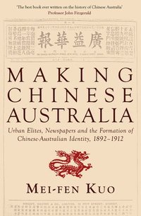 bokomslag Making Chinese Australia