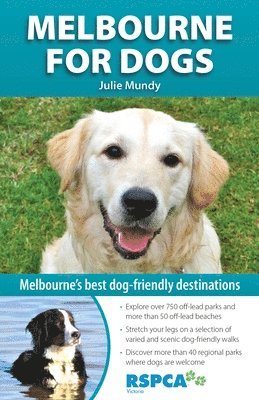 bokomslag Melbourne for Dogs: Melbourne's Best Dog-Friendly Destinations