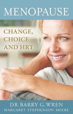 Menopause: Change, Choice and Hormone Replacement Therapy